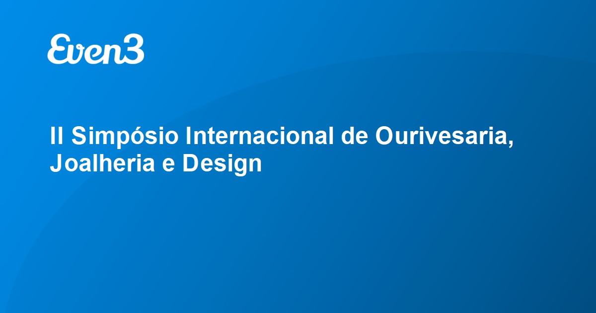 Escola de Design  II Simpósio Internacional sobre Joalheria